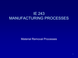 IE 243 MANUFACTURING PROCESSES