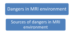 Dangers in MRI environment