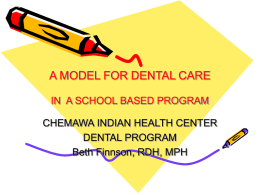 A MODEL FOR DENTAL CARE IN A SBHC