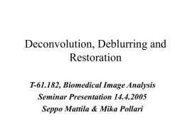 Deconvolution, Deblurring, and Restoration
