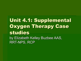 Unit 4.1: Supplemental Oxygen Therapy Case studies