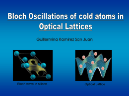 Bloch Oscillations in cold atoms