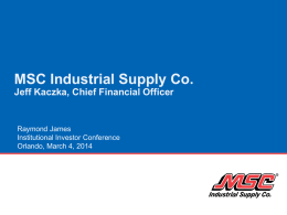 MSC Industrial Supply Co.Jeff Kaczka, Chief Financial Officer