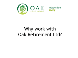 Why invest in Oak Retirement Ltd?