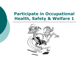 Participate in Occupational Health, Safety & Welfare