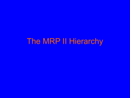 The MRP II Hierarchy - Innomet