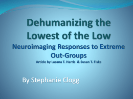 Dehumanizing the Lowest of the Low Neuroimaging Responses