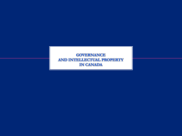 Governance, Innovation and Intellectal Property in Canada