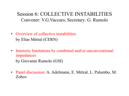 Session 6: COLLECTIVE INSTABILITIES Convener: V.G.Vaccaro