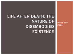 Life After Death: The Nature of Disembodied Existence