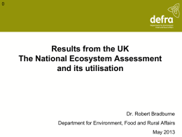 The UK National Ecosystem Assessment. Process and outputs.
