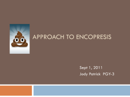 Approach to Encopresis - ACH Pediatric Residents