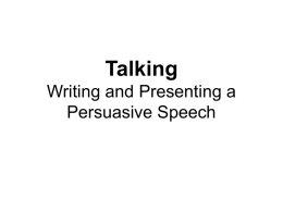 Talking Writing and Presenting a Persuasive Speech