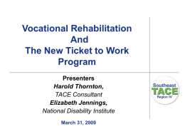 Vocational Rehabilitation and the New Ticket to Work Program