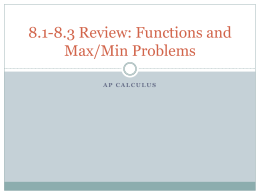 8.1-8.3 Review: Functions and Max/Min Problems