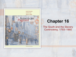 The South and the Slavery Controversy, 1793–1860