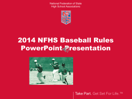 2014 NFHS Baseball Rules PowerPoint Presentation