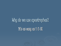 Why do we use APOSTROPHES?
