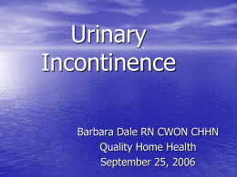 Urinary Incontinence - Wound/Ostomy Related Documents