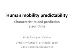Human mobility predictability Alicia Rodriguez-Carrion