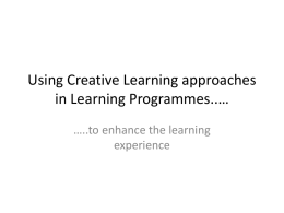 Using Creative Learning approaches in Learning Programmes..…