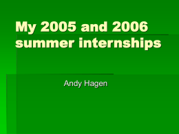 My 2005 and 2006 summer internships