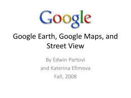Google Earth, Local, Maps, and Street View