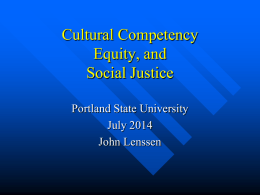 Cultural Competency Equity, and Social Justice