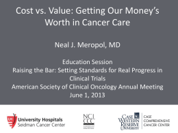 Pharmacoeconomics &ndash; Can we afford the cancer care of the