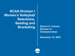 SELECTIONS, SEEDING AND BRACKETING: A Graphic Presentation