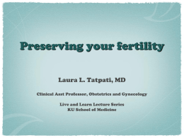 Preserving your fertility - University of Kansas Medical
