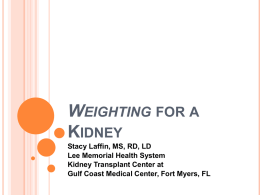 Weighting for a Kidney
