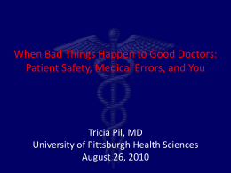 When Bad Things Happen to Good Doctors: Patient Safety