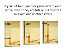 If you put two liquids or gases next to each other, even