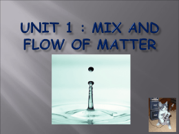 Unit 1 : Mix and Flow of Matter