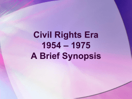 The Civil Rights Era 1954 – 1975