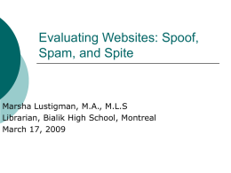 Evaluating Websites: Spoof, Spam and Spite