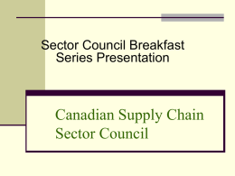 Brief Overview of the Canadian Supply Chain Sector Council