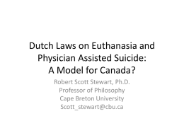 Dutch Laws on Euthanasia and Physician Assisted Suicide: A