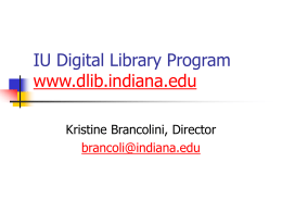 IU Digital Library Program www.dlib.indiana.edu