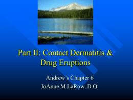 Part II: Contact Dermatitis & Drug Eruptions
