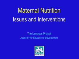 Maternal Nutrition: Issues and Interventions