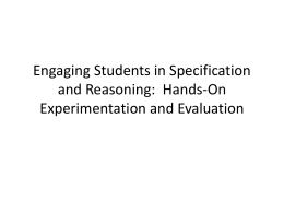 Engaging Students in Specification and Reasoning: Hands