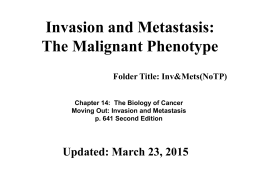 Invasion and Metastasis: The Malignant Phenotype