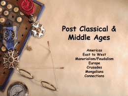 Post Classical & Middle Ages - Ms. Flores AP World History