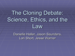 The Cloning Debate: Science, Law, and Ethics