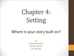 Setting: Where is your story built on?