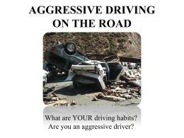 AGGRESSIVE DRIVING ON THE ROAD
