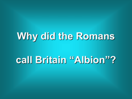 Why did the Romans call Britain “Albion”?