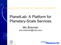 PlanetLab: A Platform for Planetary